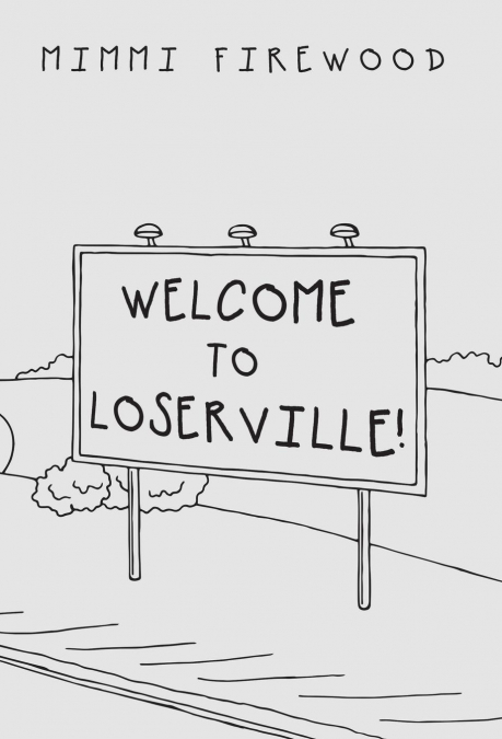 Welcome to Loserville
