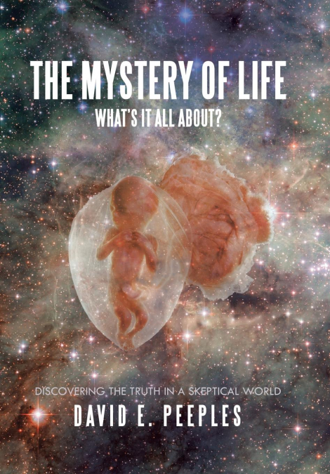 The Mystery of Life What’S It All About?