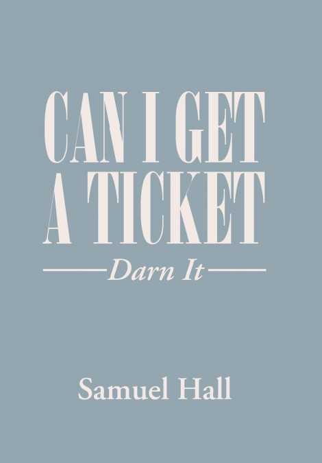 Can I Get a Ticket?