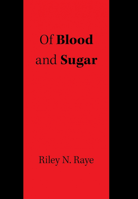 Of Blood and Sugar