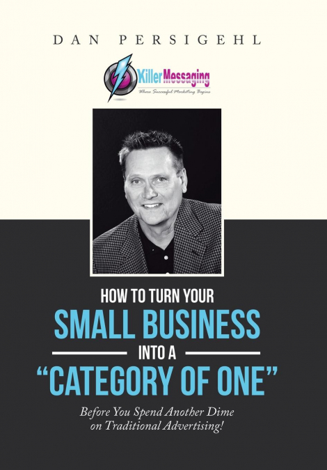 How to Turn Your Small Business into a 'Category of One'