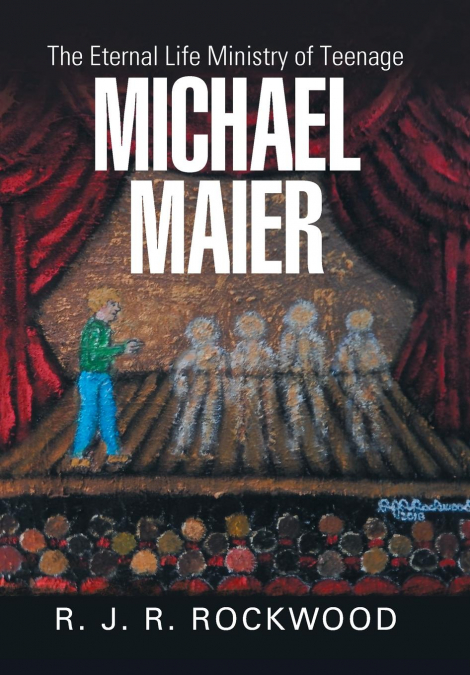 The Eternal Life Ministry of Teenage Michael Maier