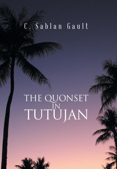 The Quonset in Tutujan