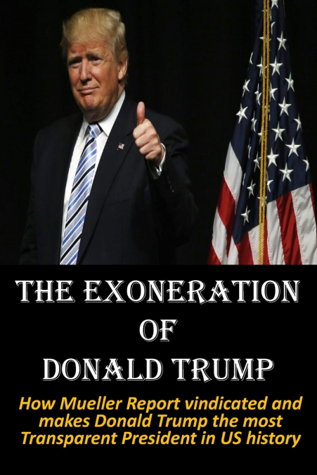The Exoneration of  Donald Trump