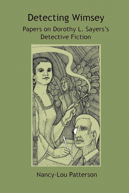Detecting Wimsey Papers on Dorothy L. Sayers's Detective Fiction