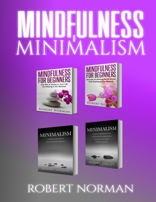 Minimalism, Mindfulness for Beginners