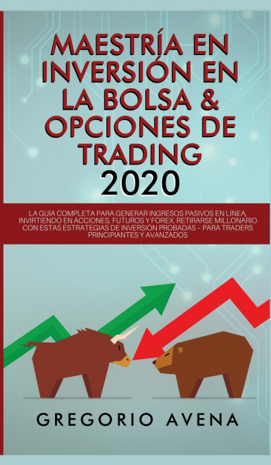 Maestría en Inversión en la Bolsa & Opciones de Trading 2020