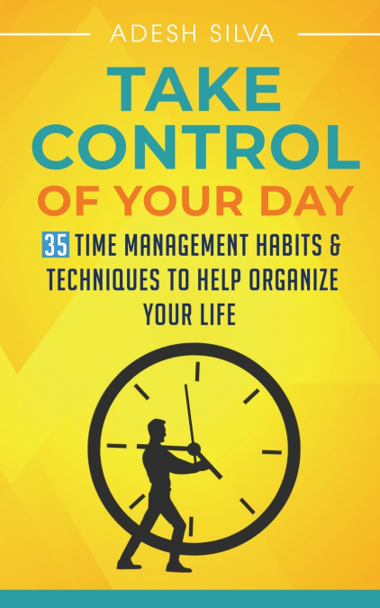 Take Control Of Your Day