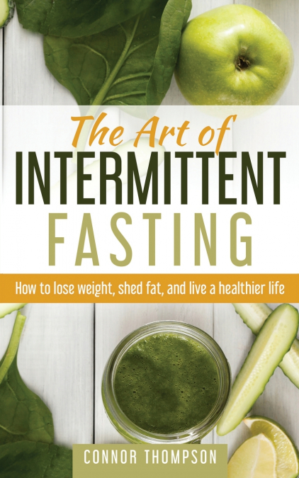 The Art of Intermittent Fasting