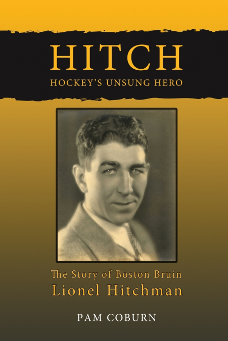 Hitch, Hockey’s Unsung Hero