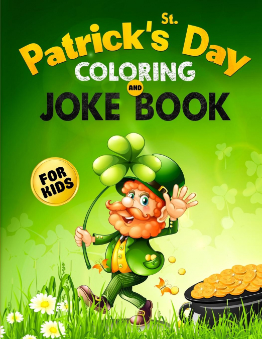 St. Patrick's Day Coloring and Joke Book for Kids