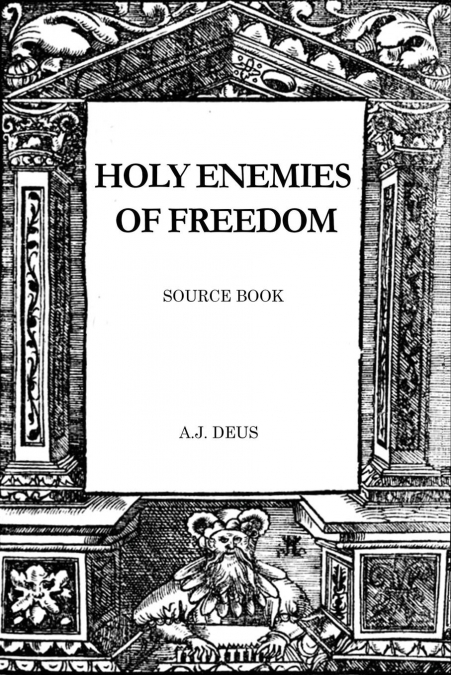 Holy Enemies of Freedom
