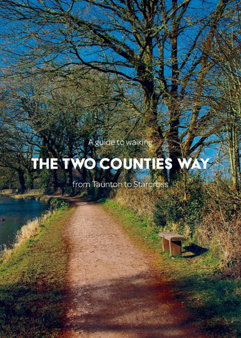 A guide to walking the Two Counties Way