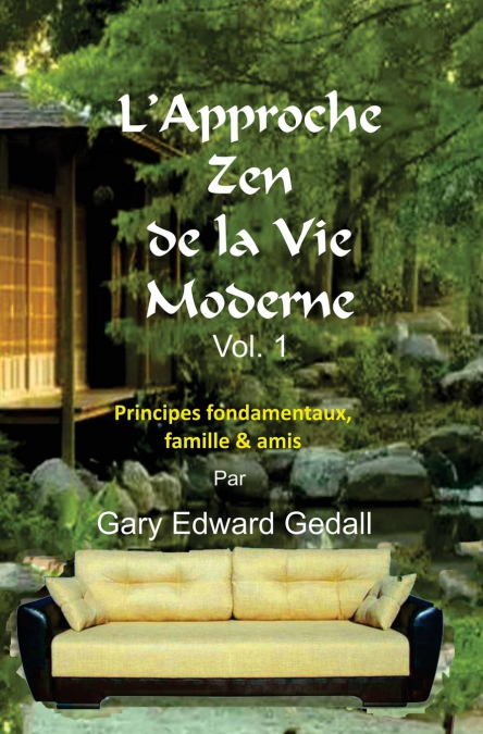L'approche zen de la vie moderne Vol 1