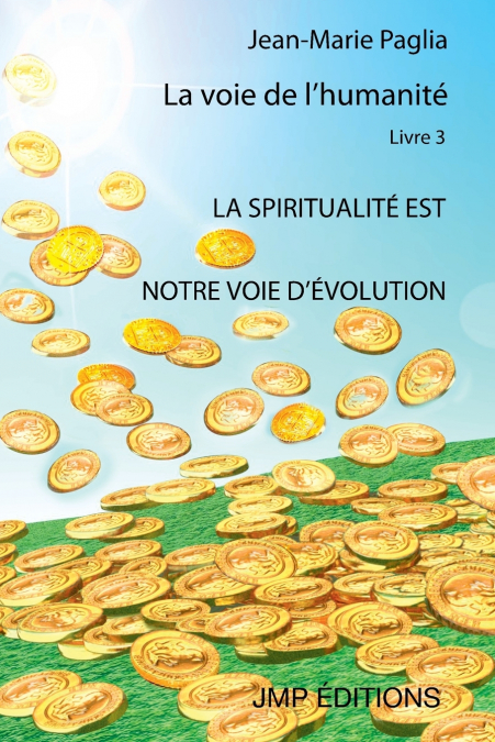 La spiritualité est notre voie d'évolution
