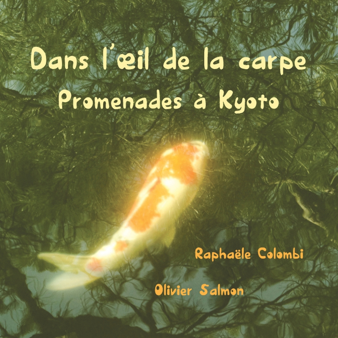 Dans l’œil de la carpe