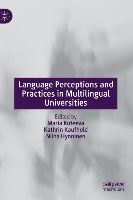 Language Perceptions and Practices in Multilingual Universities