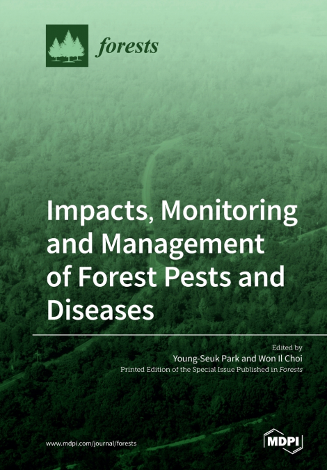 Impacts, Monitoring and Management of Forest Pests and Diseases
