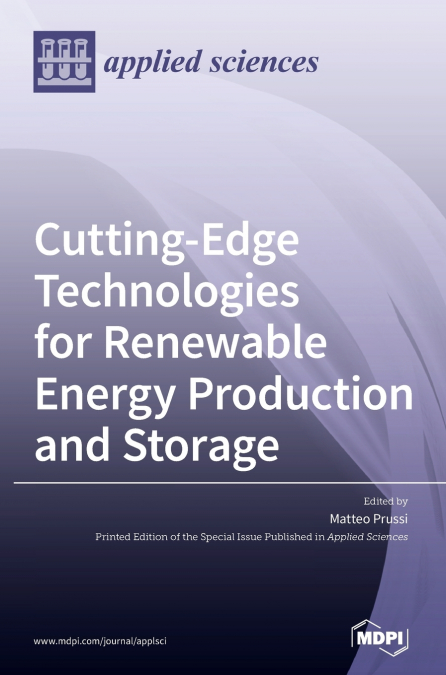 Cutting-Edge Technologies for Renewable Energy Production and Storage