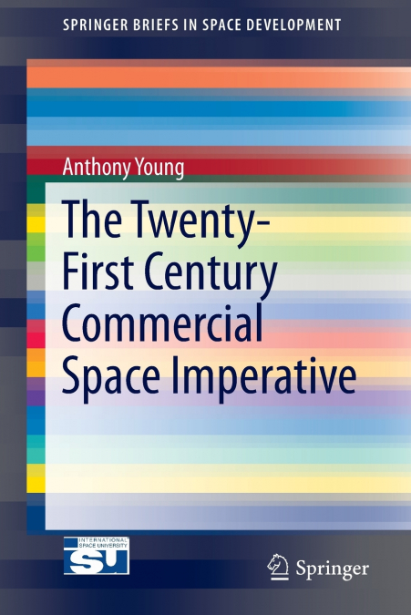 The Twenty-First Century Commercial Space Imperative