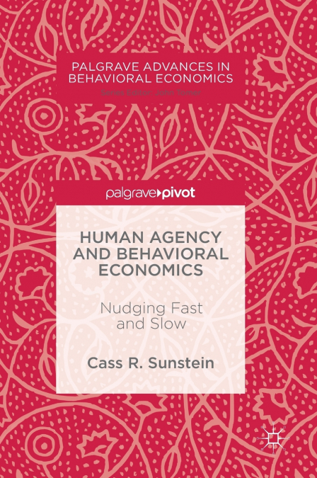Human Agency and Behavioral Economics