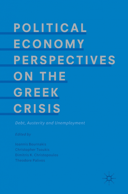 Political Economy Perspectives on the Greek Crisis