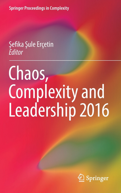 Chaos, Complexity and Leadership 2016