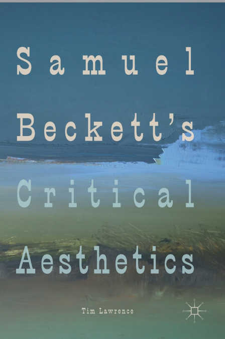 Samuel Beckett’s Critical Aesthetics