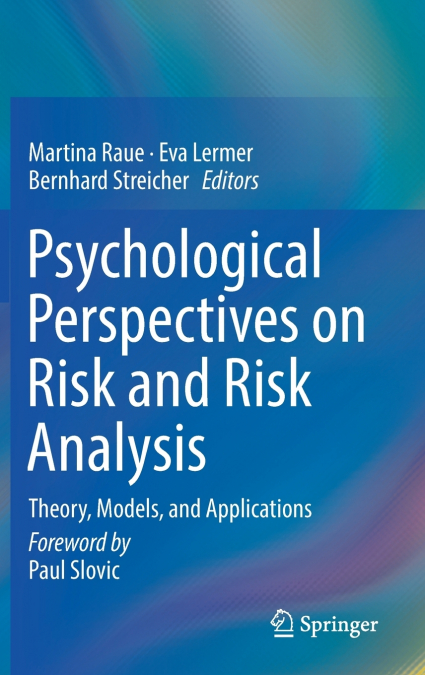 Psychological Perspectives on Risk and Risk Analysis