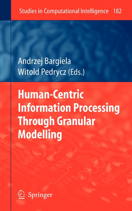 Human-Centric Information Processing Through Granular Modelling