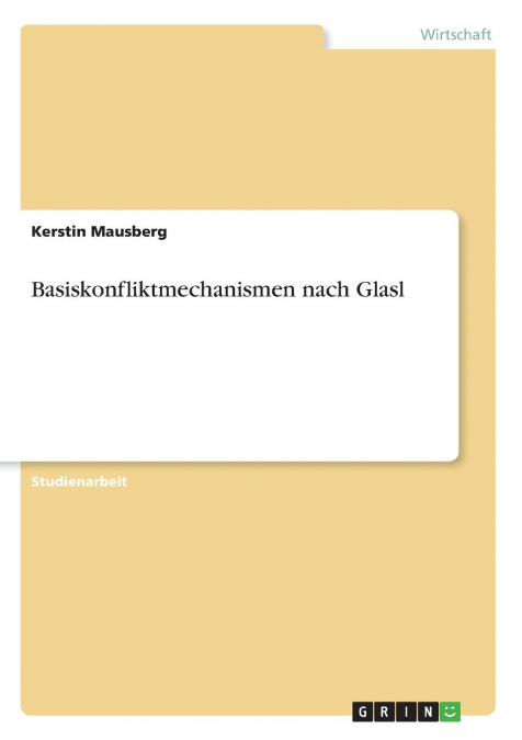 Basiskonfliktmechanismen nach Glasl
