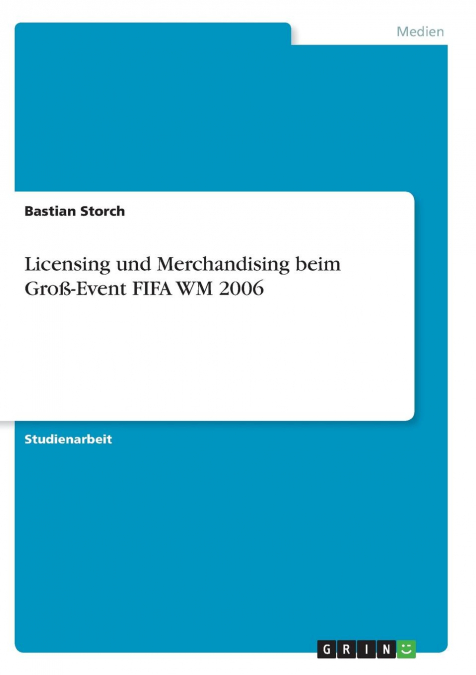 Licensing und Merchandising beim Groß-Event FIFA WM 2006