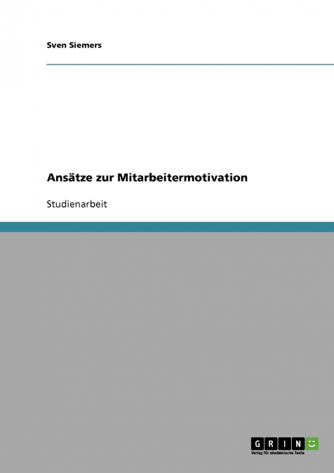 Ansätze zur Mitarbeitermotivation