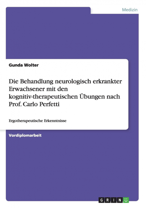 Die Behandlung neurologisch erkrankter Erwachsener mit den kognitiv-therapeutischen Übungen nach Prof. Carlo Perfetti
