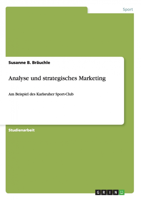 Analyse und strategisches Marketing