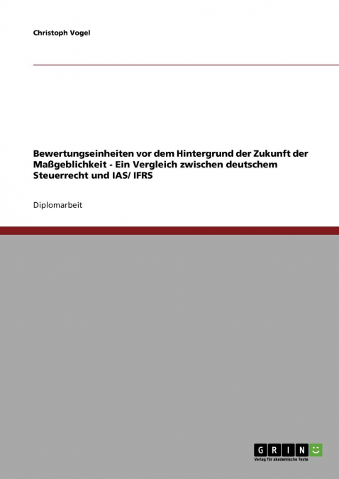 Bewertungseinheiten vor dem Hintergrund der Zukunft der Maßgeblichkeit