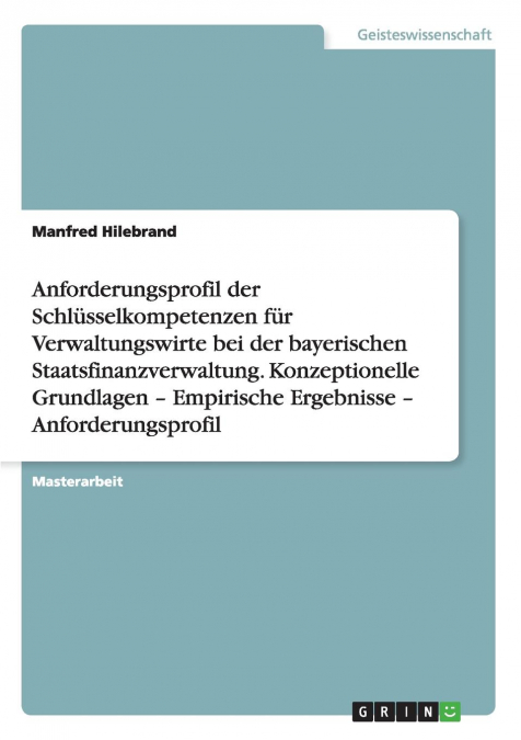 Anforderungsprofil der Schlüsselkompetenzen für Verwaltungswirte bei der bayerischen Staatsfinanzverwaltung