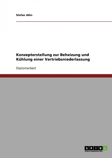 Beheizung und Kühlung einer Vertriebsniederlassung. Projektierung, Varianten und Konzept.