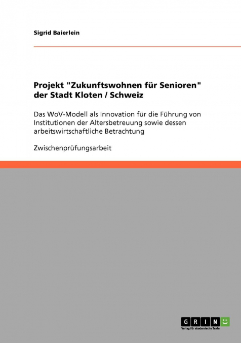 Projekt 'Zukunftswohnen für Senioren' der Stadt Kloten / Schweiz