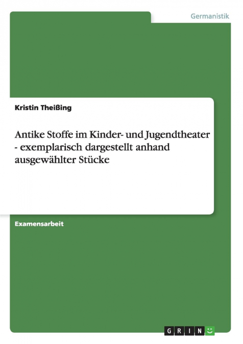 Antike Stoffe im Kinder- und Jugendtheater