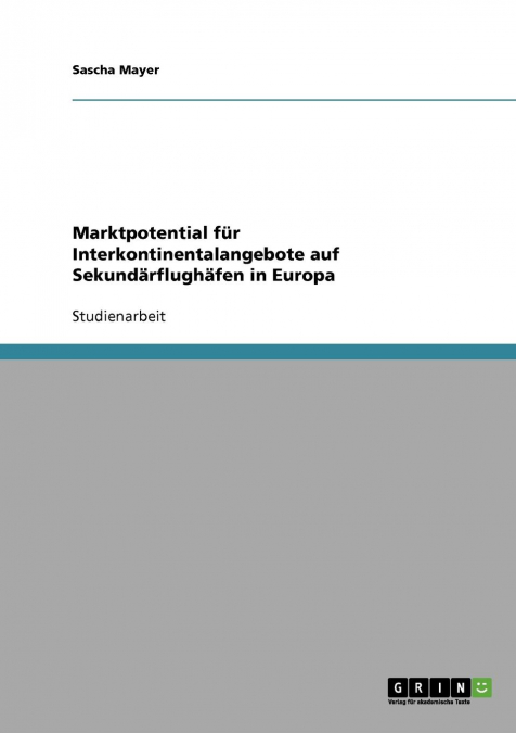 Marktpotential für Interkontinentalangebote auf Sekundärflughäfen in Europa