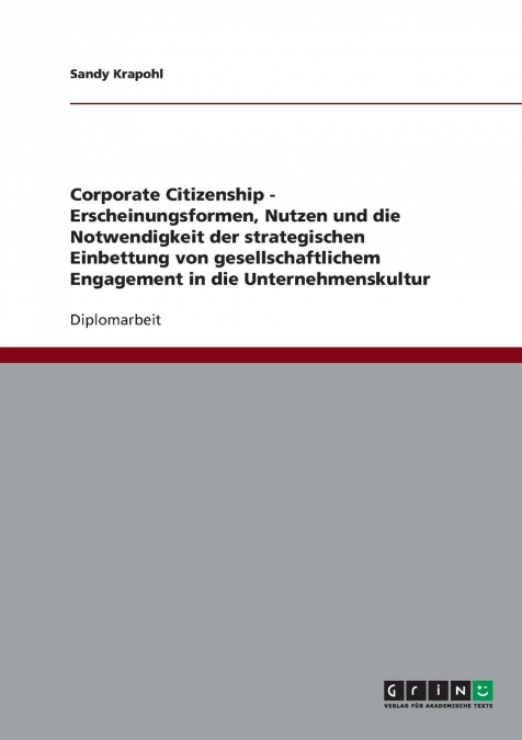 Corporate Citizenship. Die strategische Einbettung von gesellschaftlichem Engagement in die Unternehmenskultur