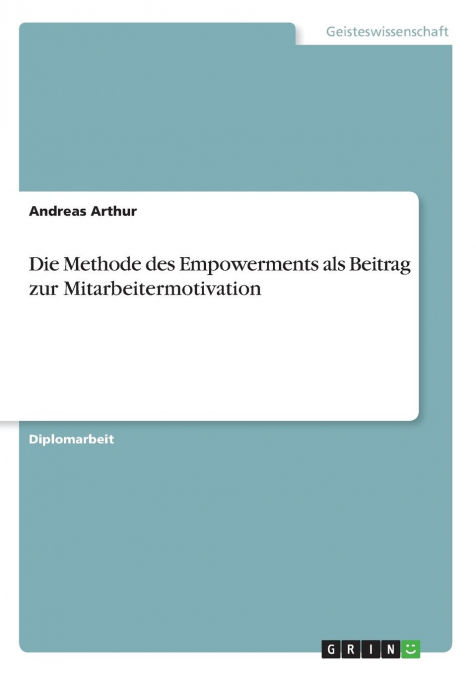 Die Methode des Empowerments als Beitrag zur Mitarbeitermotivation