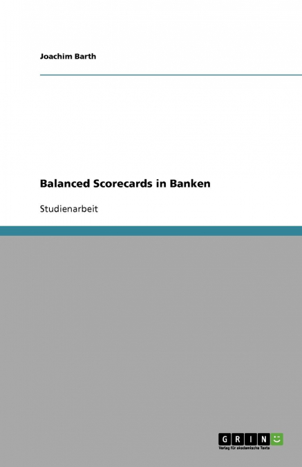 Balanced Scorecards in Banken