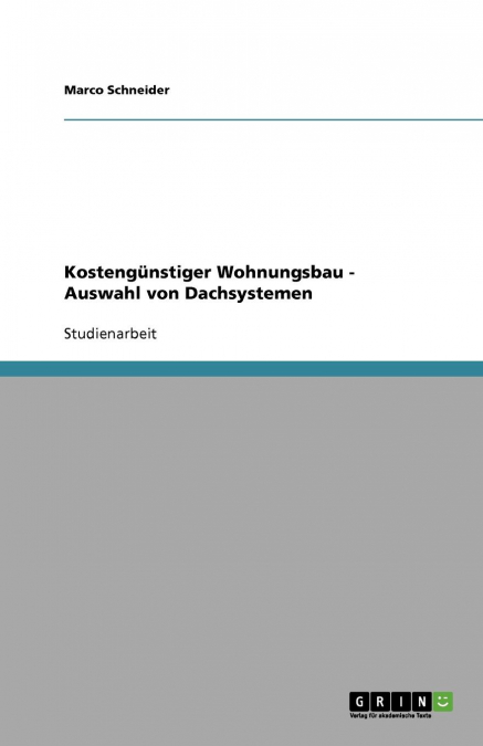 Kostengünstiger Wohnungsbau - Auswahl von Dachsystemen