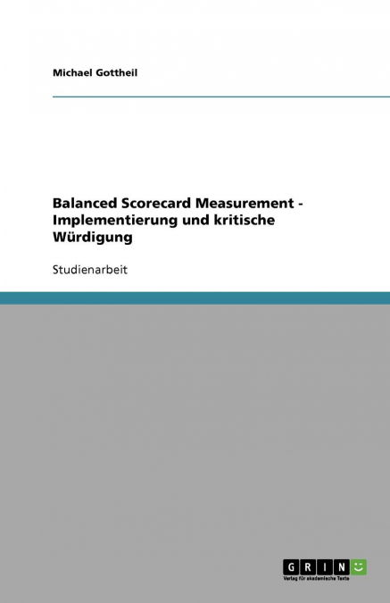 Balanced Scorecard Measurement - Implementierung und kritische Würdigung