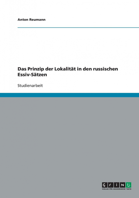 Das Prinzip der Lokalität in den russischen Essiv-Sätzen