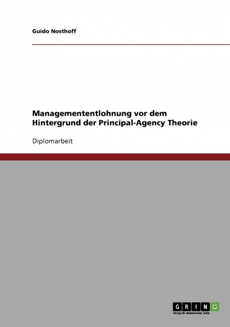 Managemententlohnung vor dem Hintergrund der Principal-Agency Theorie