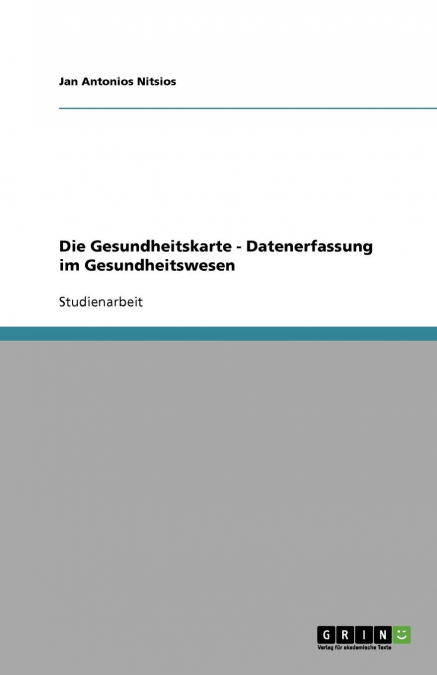 Die Gesundheitskarte - Datenerfassung im Gesundheitswesen