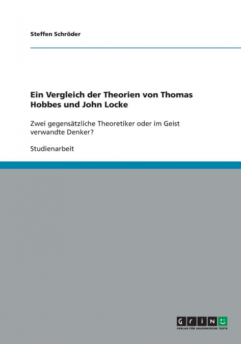 Ein Vergleich der Theorien von Thomas Hobbes und John Locke